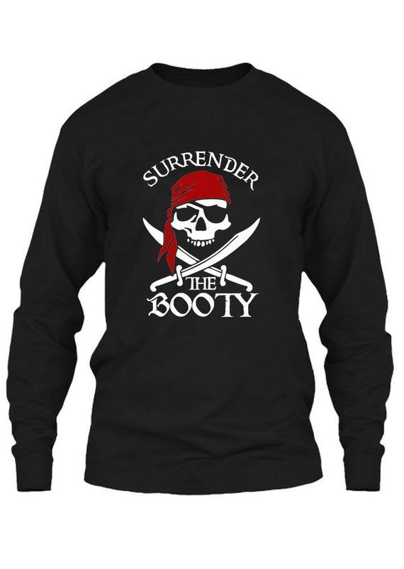 surrender the booty t shirt