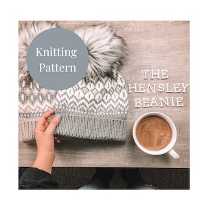 THE HENSLEY BEANIE | Knitting  pattern | Fair-isle hat knitting pattern | Beanie knitting pattern