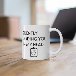 Funny Medical Coding Gifts- Medical Coders Funny Mug- Medical Coder Gift- Gift For Medical Coders- Medical Coders Gift- Medical Coding Mug