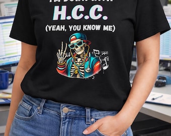 Funny Medical Coder T-shirt, Medical Biller Gift, Coding Shirt, Medical Coding, Coder, Healthcare Worker, I'm Down with HCC Yeah You Know