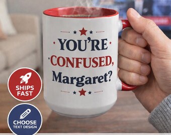 You're Confused Margaret Mug, Marco Rubio Political Meme, Funny Coffee Cup, Viral Humor Gift