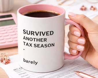 Survived Another Tax Season Mug, Funny CPA Gifts, Tax Preparer Coffee Mug, Accountant Burnout Humor, Work Survival Mug