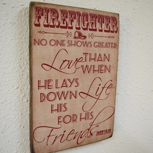 Firefighter Decor, No Greater Love Verse, John 15:13, Fireman, Firefighter, Firefighter Gift, Firefighter Sign, Herosigns