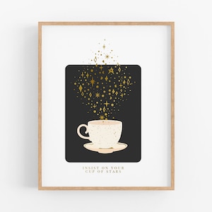 insist on your cup of stars teacup art printable, inspirational quote, wall art printable, gold boho artwork