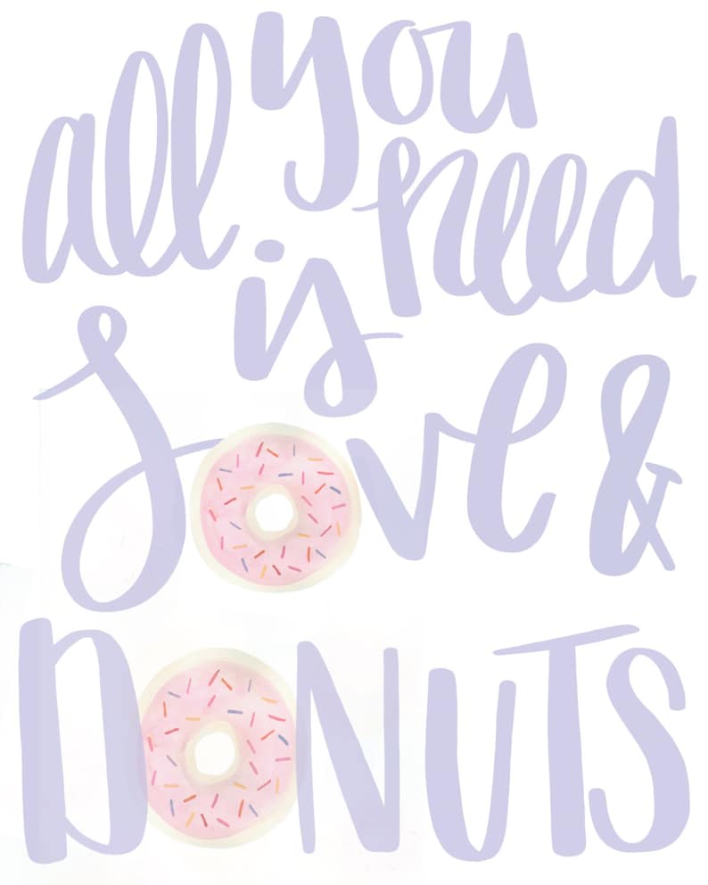 All You Need is Love and Donuts Watercolor Hand Lettered Art Etsy España