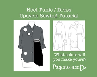 Noel upcycle sewing tutorial. Refashion collared shirts into a beautiful flattering dress or top/tunic. PDF file sent by email
