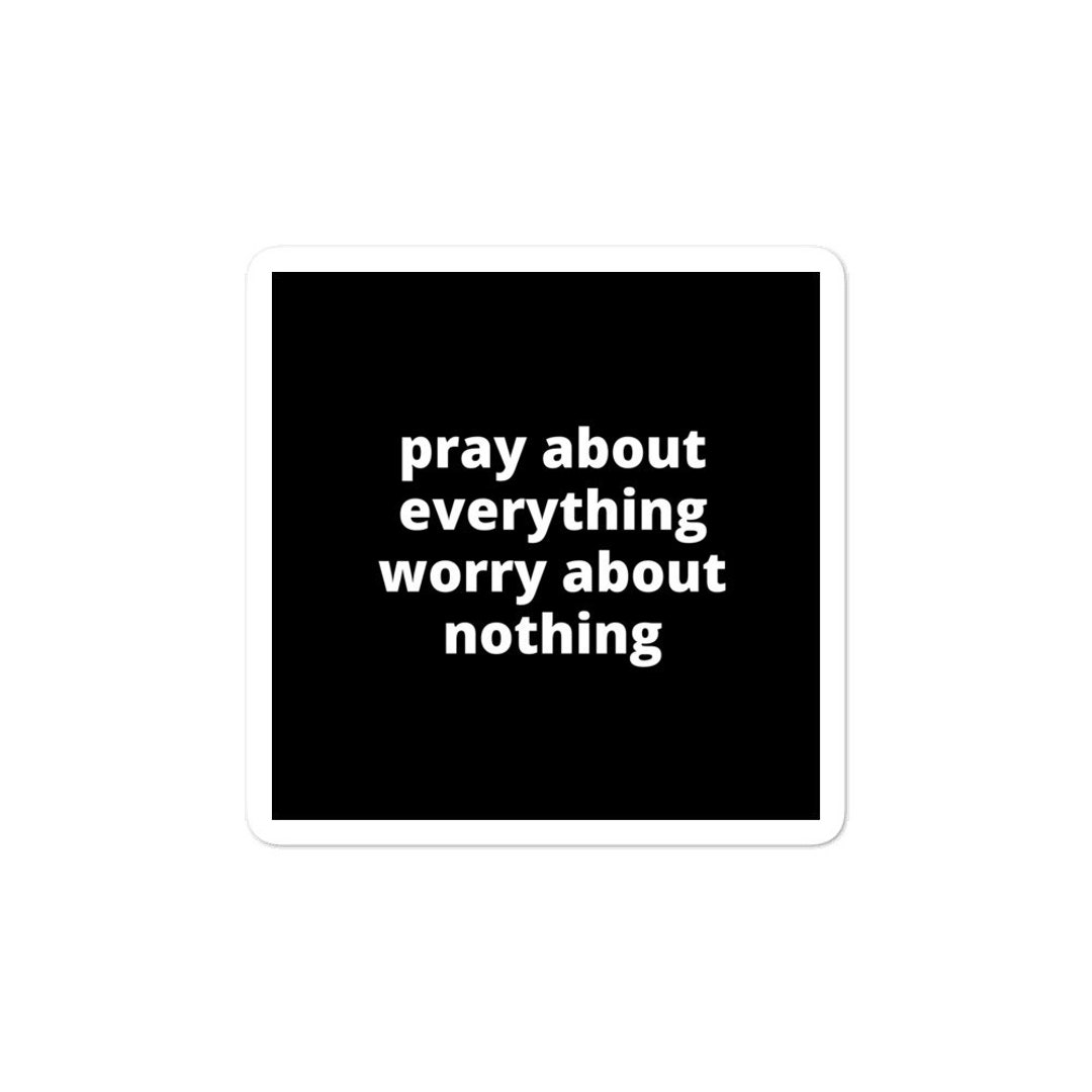 Quote Sticker - Pray About Everything Worry About Nothing - Etsy