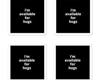 2x2” Quote Stickers (4) - I’m Available for Hugs