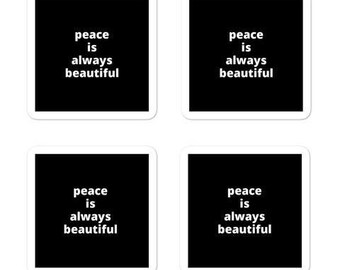 2x2” Quote Stickers (4) - Peace Is Always Beautiful