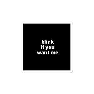Zitat Aufkleber - Blink If You Wollt Me