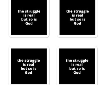 2x2” Quote Stickers (4) - The Struggle is Real but so is God