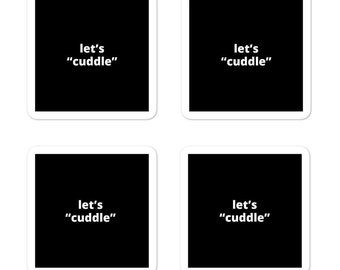 2x2” Quote Stickers (4) - Let’s “Cuddle”