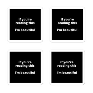 2x2-Zoll-Zitat-Aufkleber (4) - If You’re Reading This I’m Beautiful