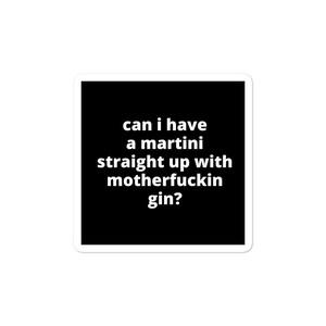 Adesivo con citazione: posso bere un Martini con M* Gin?