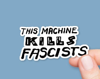 This Machine Kills Fascists Sticker