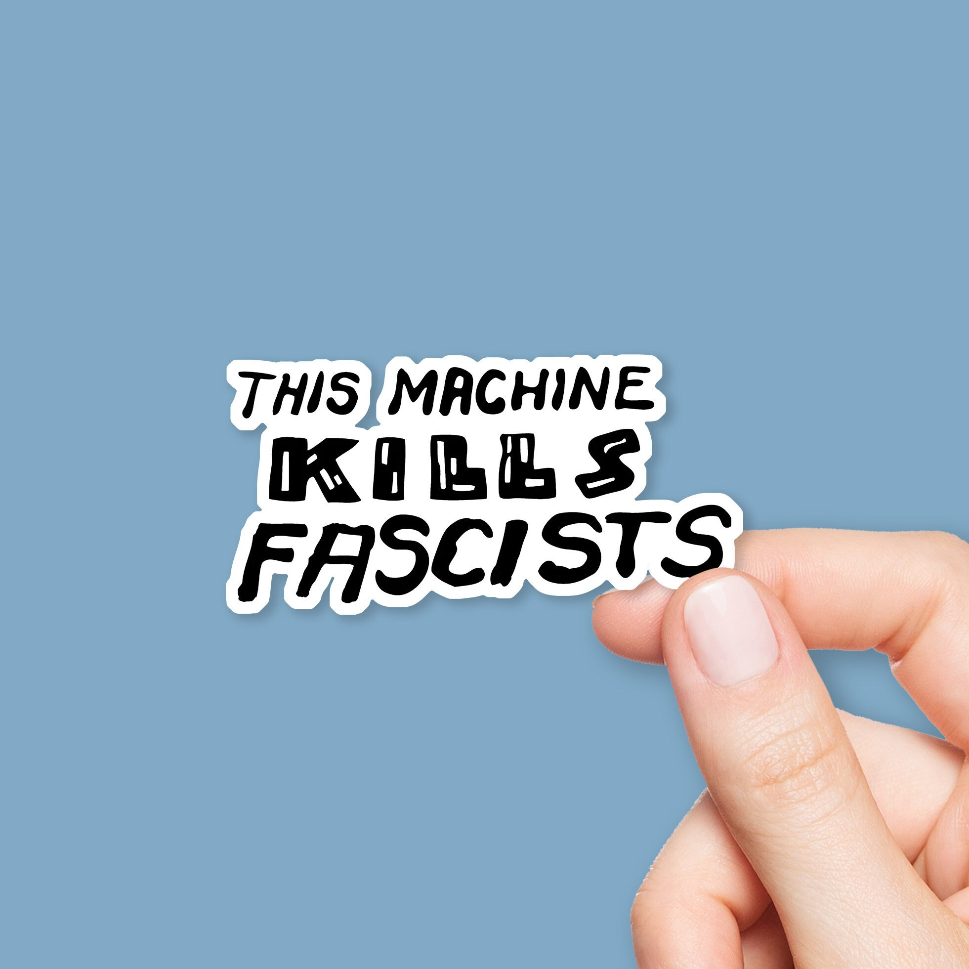 This Machine Kills Fascists Die Cut Sticker - Liberty Maniacs
