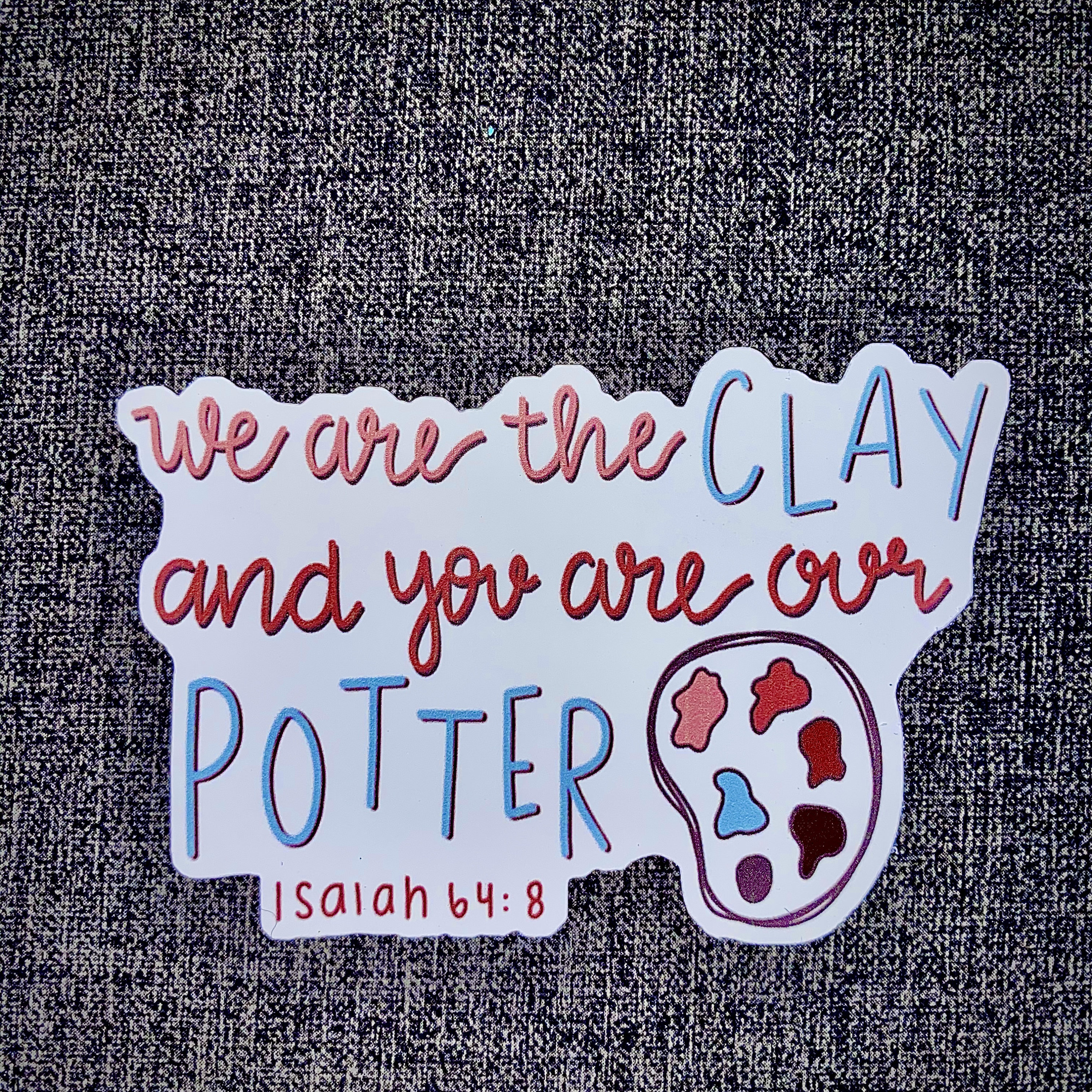 Isaiah 648 we Are the Clay and You Are Our Potter Etsy