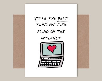 Internet dating Anniversary card - Met online - Online dating - Best thing i've found on the internet