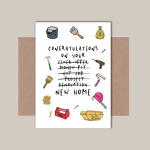 May include: Congratulations on your new home! A humorous card with a white background and colourful illustrations of tools, paint cans, and money. The text reads "Congratulations on your fixer upper, money pit, gut job, project, renovation, new home".