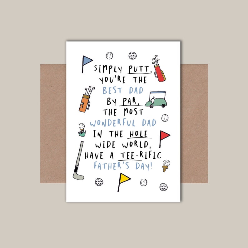 May include: A white greeting card with hand-drawn golf illustrations including clubs, bags, balls, flags, and a cart. The text reads: SIMPLY PUTT, YOU'RE THE BEST DAD BY PAR, THE MOST WONDERFUL DAD IN THE HOLE WIDE WORLD, HAVE A TEE-RIFIC FATHER'S DAY!