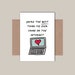 Internet dating Anniversary card - Met online - Online dating - Best thing i've found on the internet 