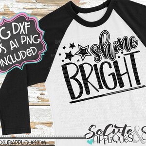 Shine bright SVG design, star svg, be positive svg, back to school svg, new baby svg, little girl svg, coffee cup svg, socuteappliques