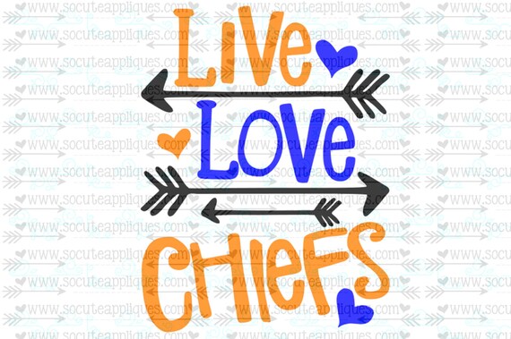 Svg Dxf Eps Cut File Live Love Chiefs Arrow Svg Team Etsy