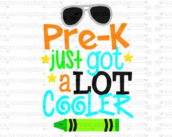 Back to school, Pre-K just got a lot cooler svg, first day of school, back to school svg, pre-k svg, boys pre-k shirt, socuteappliques