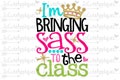 Im bringing sass to the class back to school  kindergarten cut file, socuteappliques, silhouette cut file, cameo file