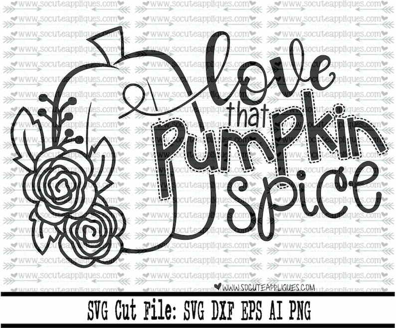 Download Pumpkin SVG Love that pumpkin spice svg Thanksgiving svg ...