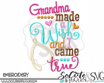 Grandma made a wish and I came true, Thanksgiving Embroidery design, wished for, socuteappliques, new baby embroidery, fall embroidery