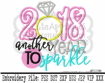 New Year 2018 Embroidery design 2018 another year to sparkle, socuteappliques, New baby, New Years embroidery applique, 2018 embroidery