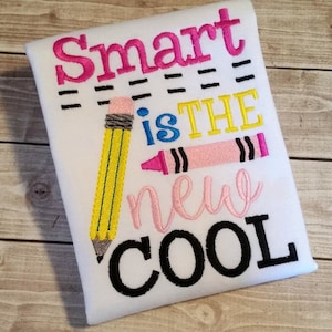 Smart is the new COOLEmbroidery design 5x7  , embroidery sayings, socuteappliques, school embroidery,  pencil embroidery, crayon embroidery