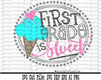 Back to school SVG, 1st Grade is sweet SVG, 1st grade cut file, school svg, ice cream svg, 1st grade svg, school svg, socuteappliques