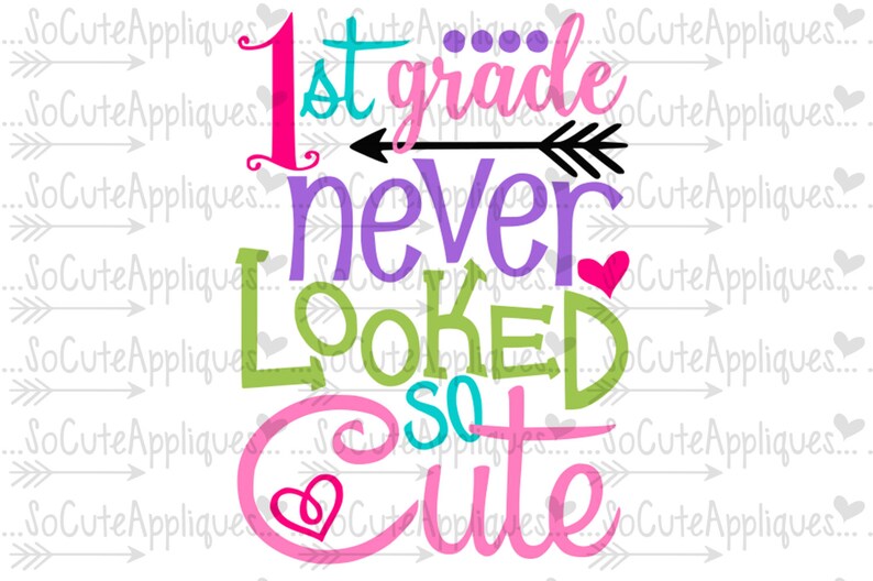 Download SVG DXF EPS Cut file 1st grade never looked so cute back ...