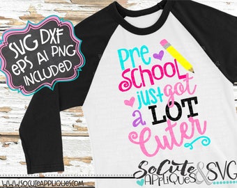 Preschool just got cuter svg, teacher svg, back to school svg, Preschool SVG, socuteappliques, preschool cut file, school cut file, pencil