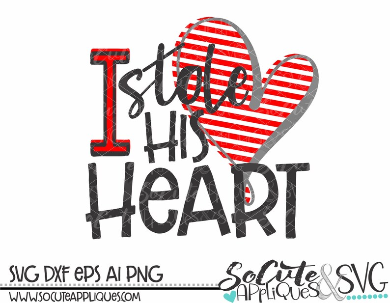 Download Girl Valentine Svg Wedding Svg Valentines Day Svg I Stole His Heart Svg Socuteappliques Heart Svg New Baby Svg Engagement Svg Paper Party Kids Craft Supplies Tools Tripod Ee