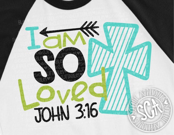 Easter Svg I Am So Loved Boys Easter Svg John 3 16 Svg Etsy