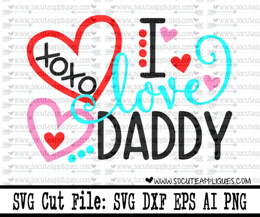 Download I love Daddy svg Fathers Day svg Valentines Day SVG | Etsy