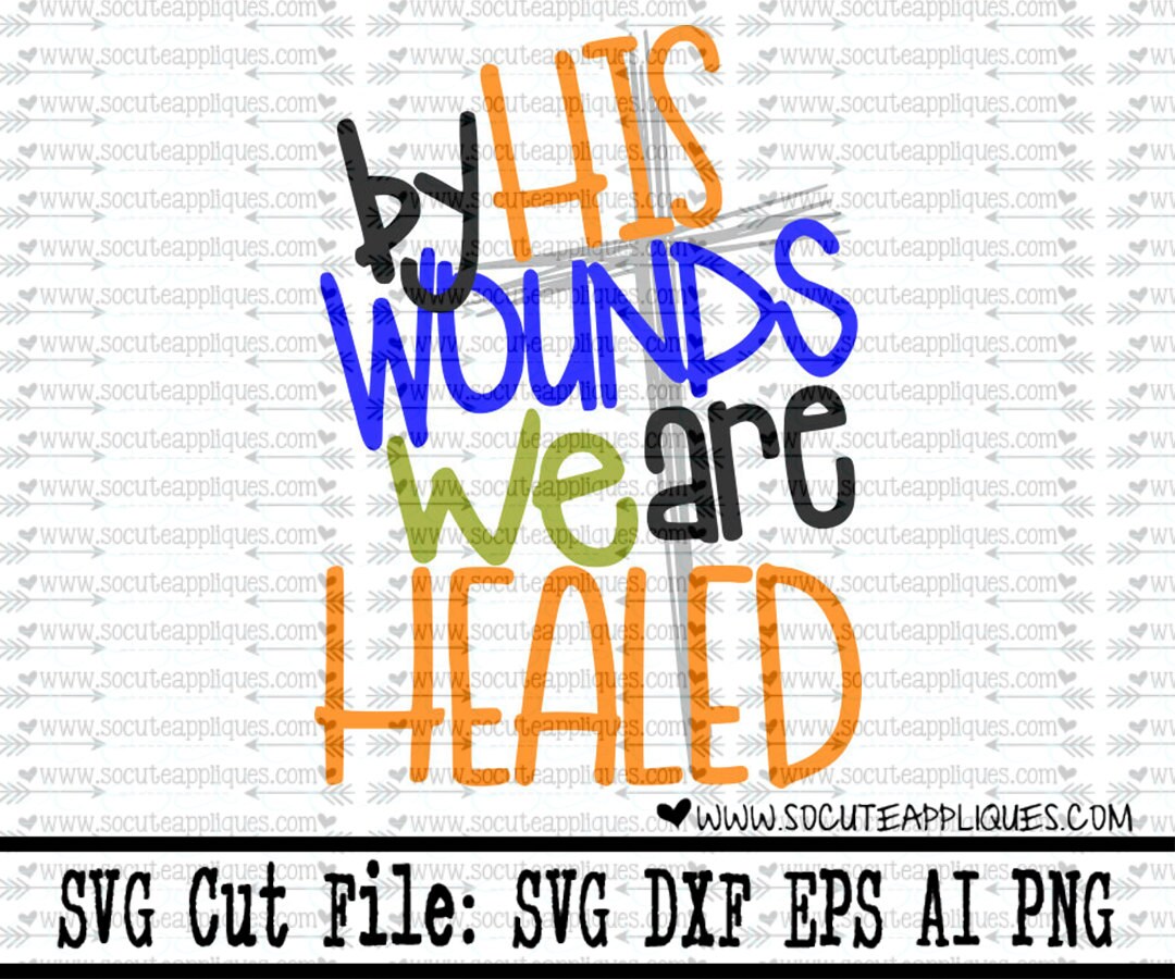 Download Easter SVG By his wounds we are healed svg Christian svg ...