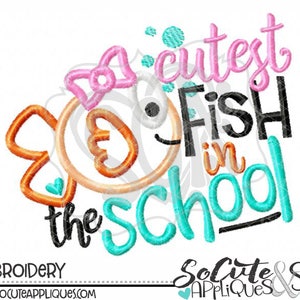 School Embroidery, Cutest fish in the school, School applique, 1st day of school, socuteappliques, Preschool applique, embroidery saying
