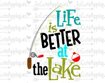 Life is better at the lake svg, camp cut file, fishing svg, summer svg, lake svg, socuteappliques silhouette cut file