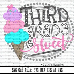 School svg, 3rd Grade is sweet, back to school, 3rd grade svg, school shirt, ice cream svg, teacher svg, 1st day of school, socuteappliques