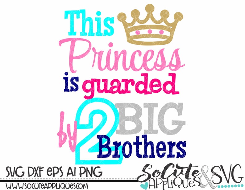 Download Socuteappliques Little Sister Svg Little Princess Svg This Princess Has 2 Big Brothers Baby Girl Svg Design New Baby Svg Clip Art Art Collectibles Vadel Com