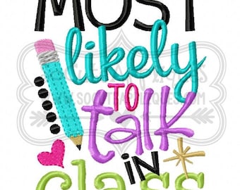 Back to school, Most likely to talk in class Embroidery design 5x7 6x10, embroidery sayings, Kindergarten embroidery, Pre-K socuteappliques