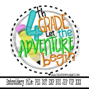 Back to school Embroidery, 4th grade let the adventure begin, teacher embroidery, socuteappliques, 4th grade applique, embroidery sayings