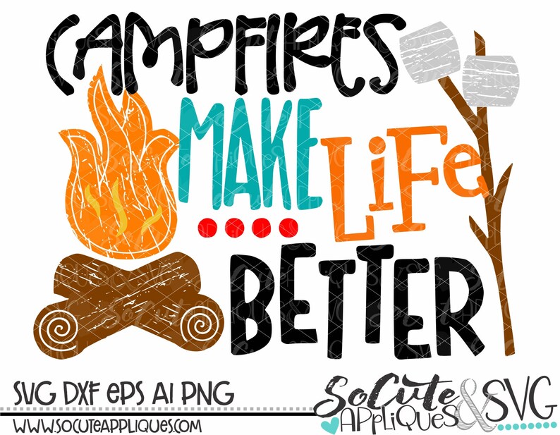 Download Boys Camping Svg Summer Svg Campfires Make Life Better Socuteappliques Smores Svg Campfire Svg Boys Camp Svg Design Smore Cut File Clip Art Art Collectibles Jesuskidsng Org