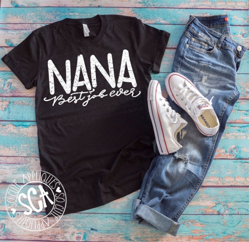 Download Nana Nana best job ever Mothers day Mothers day svg | Etsy