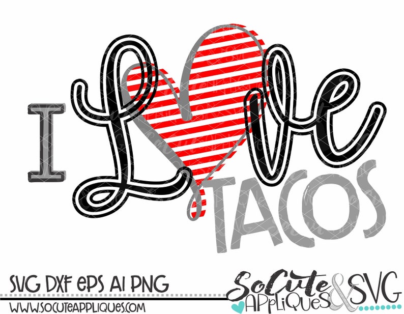 Download I love Tacos svg Valentines Day SVG socuteappliques Taco ...