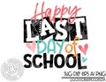 School SVG, Happy last day of school svg, Hello summer svg, summer break svg socuteappliques, teacher svg, school graduation svg